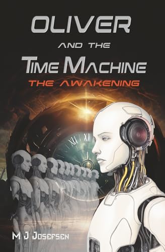 Oliver and the Time Machine: The Awakening 1738510549 Book Cover