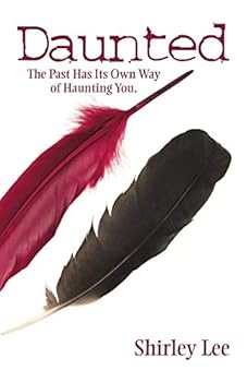 Paperback Daunted: The Past Has Its Own Way of Haunting You. Book