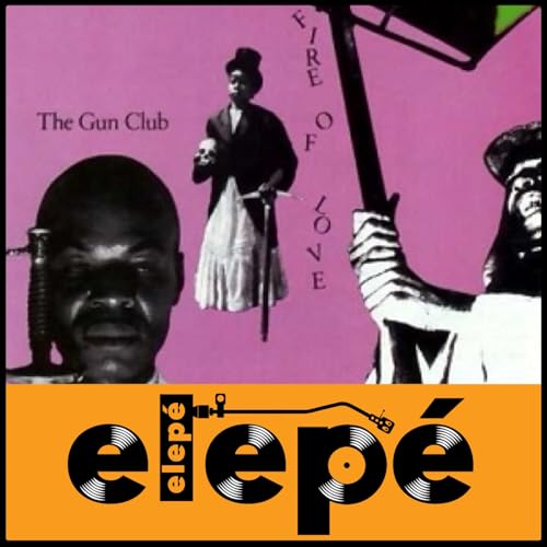 『Elepé: "Fire Of Love" de Gun Club』のカバーアート