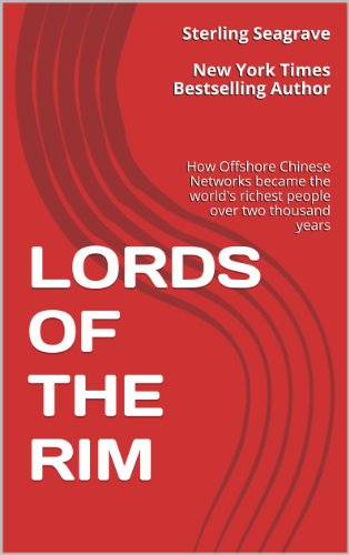 LORDS OF THE RIM: How Offshore Chinese Networks became the world's richest people over two thousand years