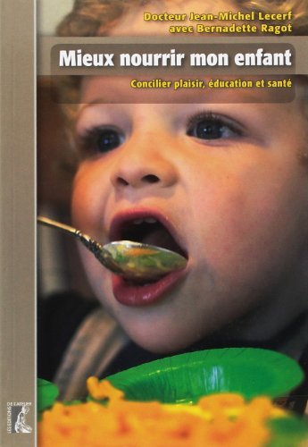 Télécharger Mieux nourrir mon enfant Francais PDF