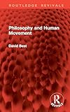 Philosophy and Human Movement (Routledge Revivals)