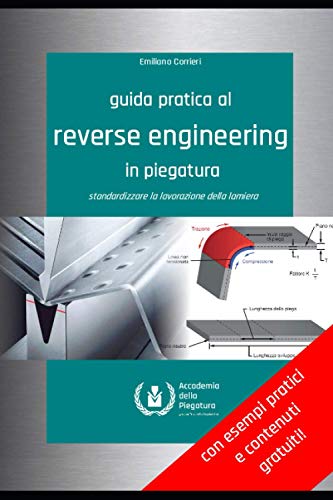  guida pratica al reverse engineering in piegatura: standardizzare la lavorazione della lamiera