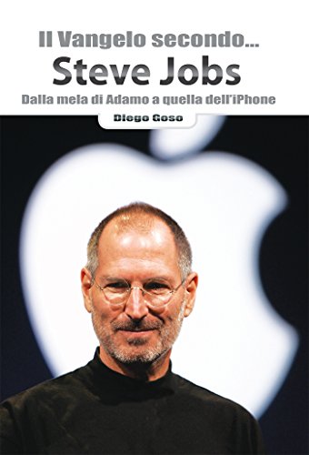 Il Vangelo secondo. Steve Jobs: Dalla mela di Adamo a quella dell’iPhone (Ridere fa buon sangue)