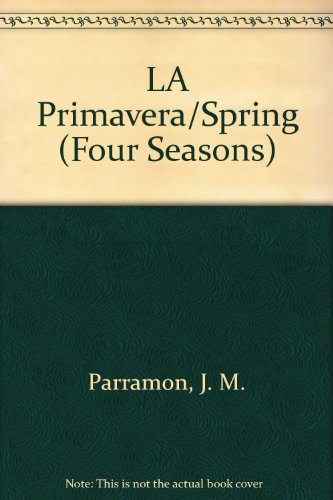 LA Primavera/Spring (Four Seasons) (Spanish Edi... [Spanish] 0606023062 Book Cover