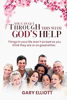 You Can Get Through This With God’s Help B0DFRG1NZS Book Cover