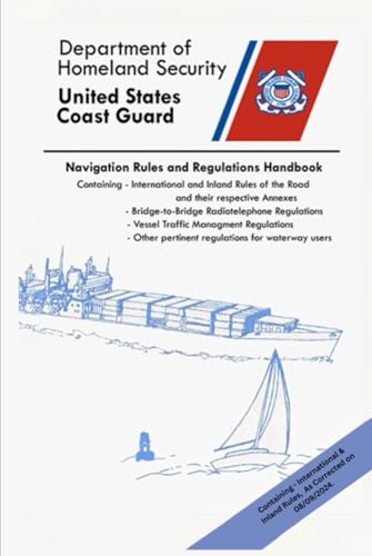Navigation Rules And Regulations Handbook: Containing - International & Inland Rules, As Corrected on 08/09/2024 (Color Print)