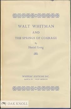 Hardcover Walt Whitman and the springs of courage Book