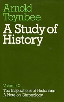 Study of History: The Inspirations of Historians (R.I.I.A.) (v. 10) - Book #10 of the A Study of History