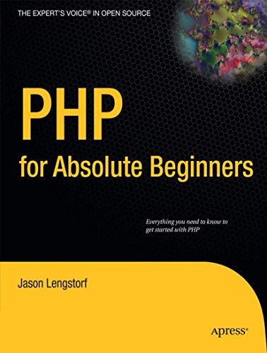 PHP for Absolute Beginners (Expert's Voice in Open Source)