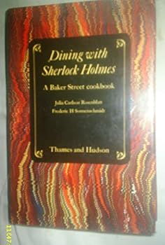 Hardcover Dining with Sherlock Holmes: A Baker Street cookbook Book