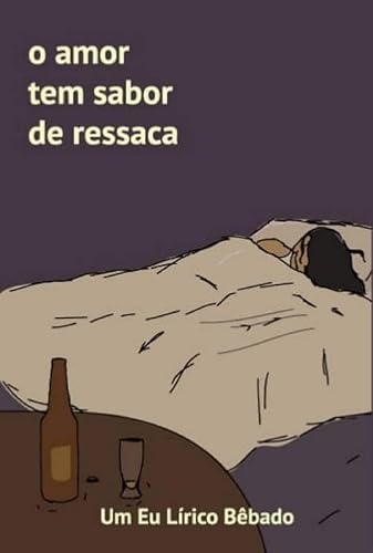 O AMOR TEM SABOR DE RESSACA