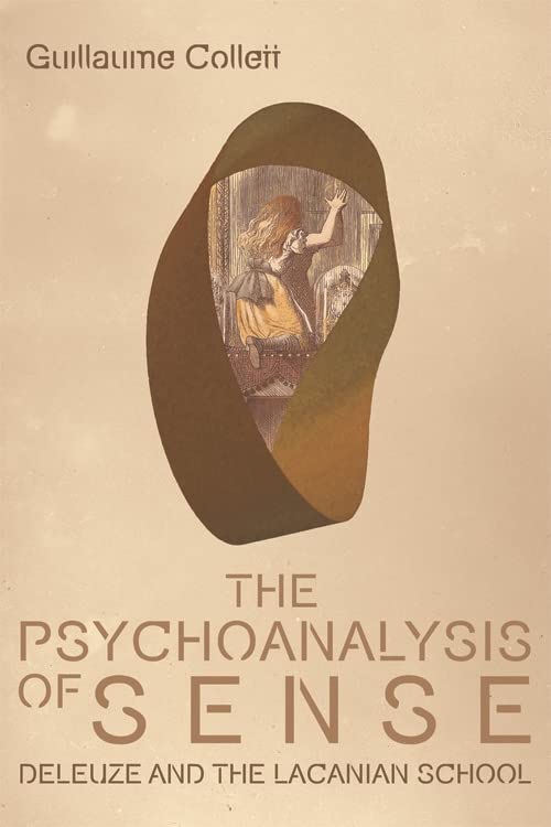 Psychoanalysis of Sense: Deleuze and the Lacanian School (Plateaus - New Directions in Deleuze Studies)      Kindle Edition