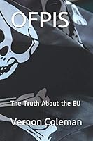 Ofpis : The Truth about the EU 1795887389 Book Cover