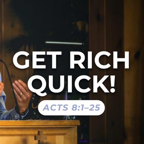 『Get Rich Quick! — Acts 8:1–25』のカバーアート