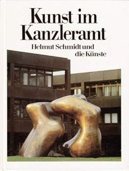 Paperback Kunst im Kanzleramt: Helmut Schmidt und die Ku¨nste (German Edition) [German] Book