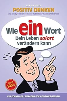 Paperback Positiv Denken: Wie ein Wort Dein Leben verändern kann [German] Book