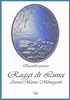 Raggi di luna 1326395173 Book Cover