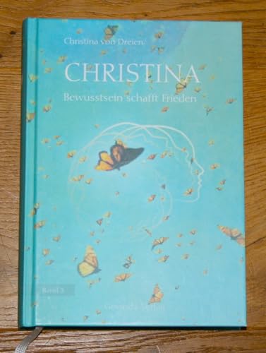 Christina, Band 3: Bewusstsein schafft Frieden