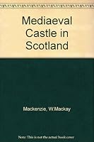 Medieval Castle in Scotland 0405087691 Book Cover