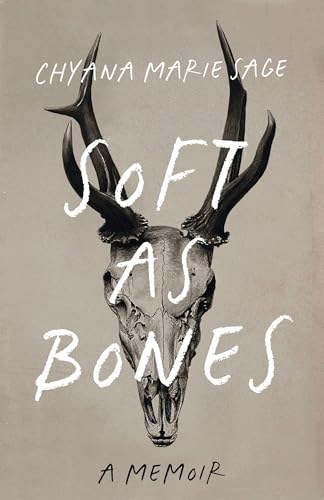 Soft as Bones: A Memoir