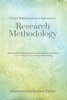 A Pure Mathematician’s Approach to Research Methodology B0H25C3CJG Book Cover