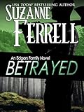 BETRAYED (Edgars Family Novels Book 7)