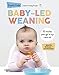 Baby-led weaning (edición revisada y actualizada): 80 recetas para que tu hijo coma solo (Embarazo, bebé y crianza)