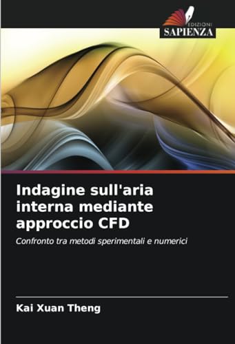  Indagine sull\'aria interna mediante approccio CFD: Confronto tra metodi sperimentali e numerici