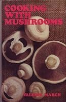 Cooking with mushrooms 0877494355 Book Cover
