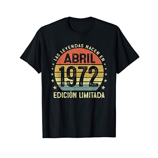 Leyendas Abril 1972 Regalo Hombre Mujer 49 Años Cumpleaños Camiseta