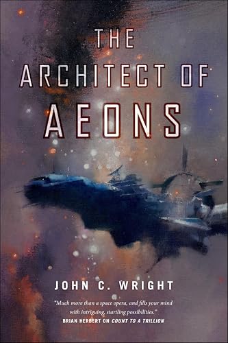 The Architect of Aeons: Book Four of the Eschaton Sequence (Count To A Trillion 4)