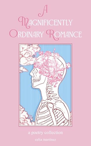 Image of A Magnificently Ordinary Romance: A Poetry Collection