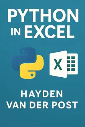 Python in Excel: Automate, Analyze, and Accelerate Your Workflow (Excel with Python) book cover
