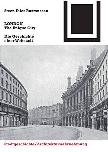 LONDON. The Unique City: Die Geschichte einer Weltstadt (Bauwelt Fundamente, Band 149) LONDON. The Unique City: Die Geschichte einer Weltstadt (Bauwelt Fundamente, Band 149)
