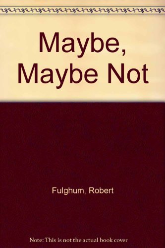 Maybe, Maybe Not 0517387476 Book Cover