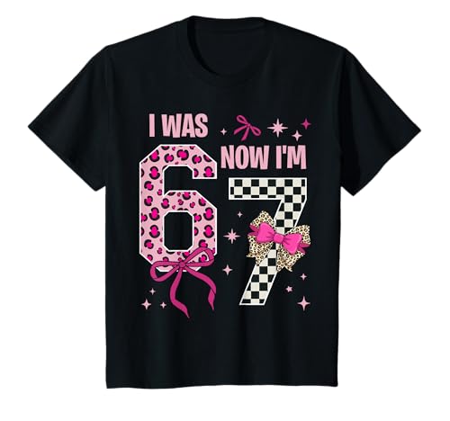 7th Birthday Girl I was 6 Now I'm 7 Years Old Birthday Girl T-Shirt