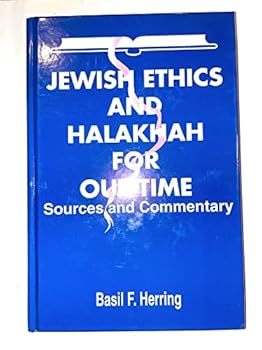 Hardcover Jewish Ethics and Halakhah for Our Time: Sources and Commentary, Vol. 11 (Library of Jewish Law & Ethics) Book