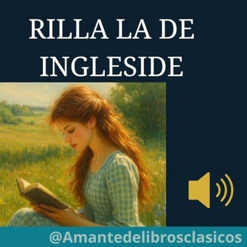 15. Libro 8. Ana - Rilla la de Ingleside– Capítulo 15