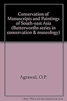 Conservation of Manuscripts and Paintings of South-east Asia (Butterworth - Heinemann Series in Conservation and Museology) 0408106719 Book Cover