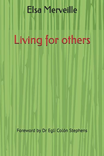 Living for others: A true story of a courageous woman who refused...