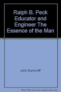 Hardcover Ralph B. Peck Educator and Engineer The Essence of the Man Book