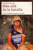 Mas Alla de La Batalla: Una Corresponsal de Guerra En Irak 8484603059 Book Cover