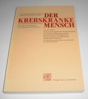 Der krebskranke Mensch in der anthroposophischen Medizin. Eine Hilfe zum Verständnis und Umgang mit der Krankheit. 3772501788 Book Cover