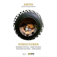 Art 21 - Art In The 21st Century: Structures