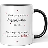 JUNIWORDS Tasse, Stark genug um ein Einfuhrhändler zu sein. Verrückt genug, um genau diese Arbeit zu lieben, Schwarz (6116757)