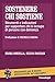 Sostenere Chi Sostiene. Strumenti E Indicazioni Per Supportare Chi Si Occupa Di Persone Con Demenza - 3
