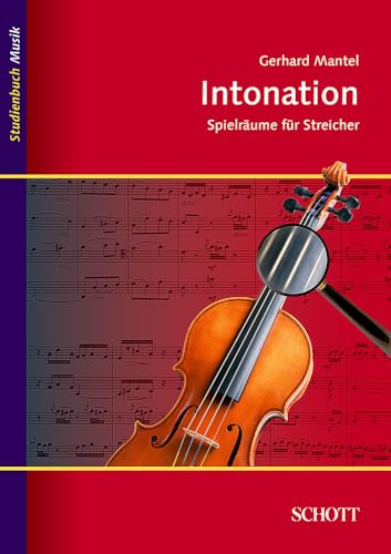 Intonation: Spielräume für Streicher (Studienbuch Musik)