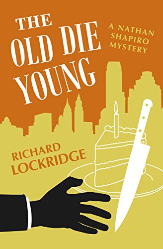 The Old Die Young (By: Richard Lockridge)