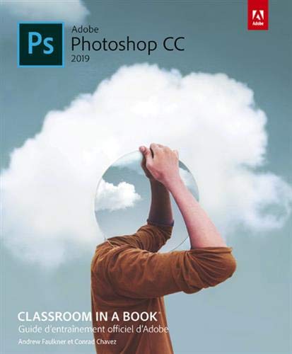 Télécharger Photoshop CC Classroom in a book, ed 2019 Gratuit